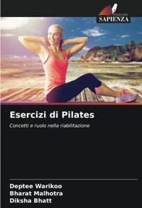 Esercizi Di Pilates: Concetti E Ruolo Nella Riabilitazione Warikoo, Deptee Edizioni Sapienza
