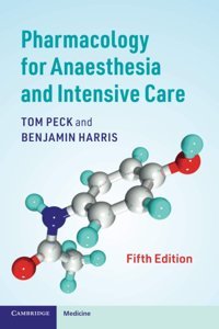 Pharmacology For Anaesthesia And Intensive Care Peck, Tom Cambridge University Press, Uk