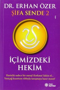 İçimizdeki Hekim: Şifa Sende 2 Erhan Özer Doğan Novus