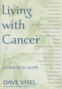 Living With Cancer: A Practical Guide Visel, Dave Rutgers University Press