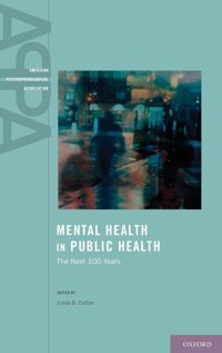 Mental Health İn Public Health (American Psychopathological Association) Oxford Unıversıty Press