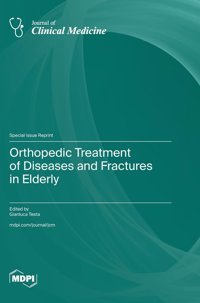 Orthopedic Treatment Of Diseases And Fractures İn Elderly Mdpı Ag