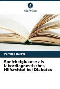 Speichelglukose Als Labordiagnostisches Hilfsmittel Bei Diabetes: De Baidya, Purnima Verlag Unser Wissen