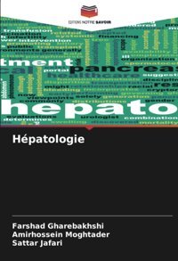 Hpatologie: De Gharebakhshi, Farshad Editions Notre Savoir