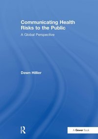 Communicating Health Risks To The Public: A Global Perspective Routledge