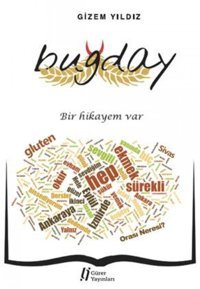 Buğday: Bir Hikayem Var Gizem Yıldız Gürer Yayınları