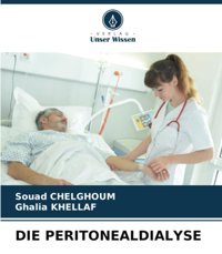 Dıe Perıtonealdıalyse: De Chelghoum, Souad Verlag Unser Wissen