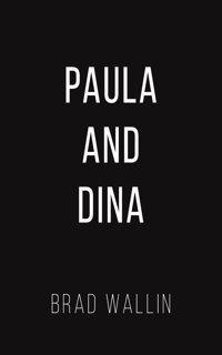 Paula And Dina Wallin, Brad Austin Macauley Publishers Ltd