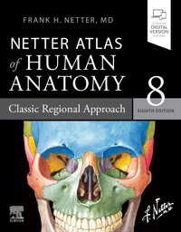 Netter Atlas Of Human Anatomy: Classic Regional Approach Netter Md, Frank H. Elsevier
