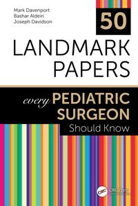 50 Landmark Papers Every Pediatric Surgeon Should Know Davenport, Mark Crc Press Inc