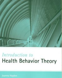 Introduction To Health Behavior Theory Hayden, Joanna Jones Bartlett Learning