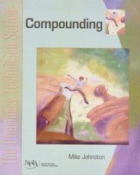 Compounding: The Pharmacy Technician Series Johnston, Mike Pearson