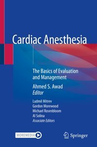 Cardiac Anesthesia: The Basics Of Evaluation And Management Springer