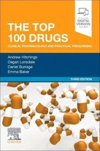 The Top 100 Drugs: Clinical Pharmacology And Practical Prescribing Hitchings, Andrew Elsevier