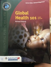 Global Health 101 (Essential Public Health) Skolnik, Richard Jones And Bartlett Publishers