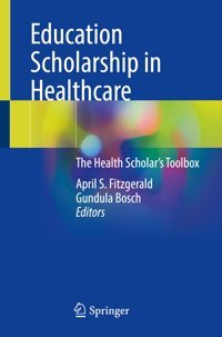 Education Scholarship İn Healthcare: The Health Scholars Toolbox Springer