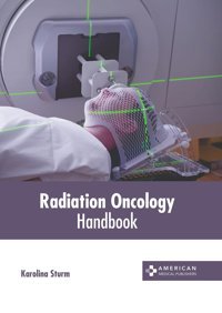 Radiation Oncology Handbook American Medical Publishers