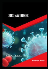 Coronaviruses: Volume 3 Sabatier, Jean-Marc Bentham Science Publishers