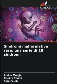 Sindromi Malformative Rare: Una Serie Di 18 Sindromi: De Mnejja, Amina Edizioni Sapienza