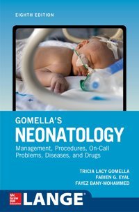 Gomella'S Neonatology, Eighth Edition Gomella, Tricia Mcgraw-Hill