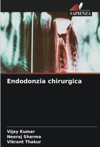 Endodonzia Chirurgica: De Kumar, Vijay Edizioni Sapienza