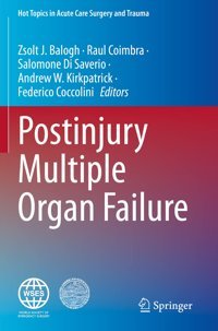 Postinjury Multiple Organ Failure (Hot Topics İn Acute Care Surgery And Trauma) Springer