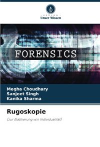 Rugoskopie: (Zur Etablierung Von Individualitt) Choudhary, Megha Verlag Unser Wissen