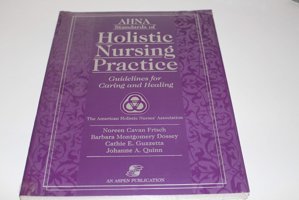 Ahna Standards Of Holistic Nursing Practice: Guidelines For Caring And Healing Frisch, Noreen Jones Bartlett Learning