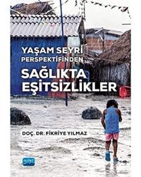 Yaşam Seyri Perspektifinden Sağlıkta Eşitsizlikler Fikriye Yılmaz Nobel Akademik Yayıncılık