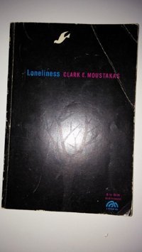 Loneliness Moustakas, Clark E. Simon And Schuster