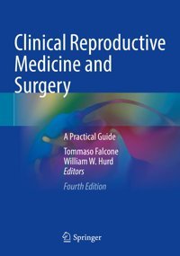 Clinical Reproductive Medicine And Surgery: A Practical Guide Springer
