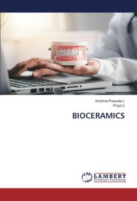 Bıoceramıcs L, Krishna Prasada Lap Lambert Academic Publishing