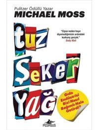 Tuz Şeker Yağ Michael Moss Pegasus Yayınları