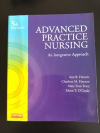 Advanced Practice Nursing: An Integrative Approach, 5E Ann B. Hamric Saunders