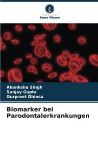Biomarker Bei Parodontalerkrankungen Singh, Akanksha Verlag Unser Wissen