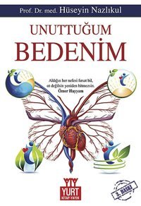 Unuttuğum Bedenim Hüseyin Nazlıkul Yurt Kitap Yayın