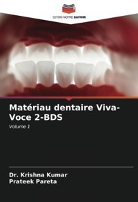 Matriau Dentaire Viva-Voce 2-Bds: Volume 1 Kumar, Dr. Krishna Editions Notre Savoir