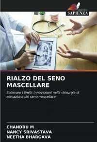 Rıalzo Del Seno Mascellare: Sollevare İ Limiti: Innovazioni Nella Chirurgia Di Elevazione Del Seno Mascellare M, Chandru Edizioni Sapienza