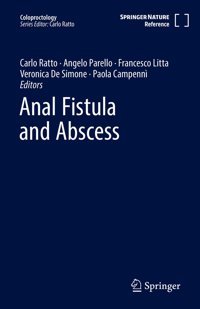 Anal Fistula And Abscess (Coloproctology) Springer