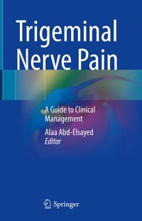 Trigeminal Nerve Pain: A Guide To Clinical Management Springer