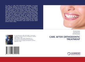 Care After Orthodontıc Treatment: De Sarkar, Gourab Lap Lambert Academic Publishing