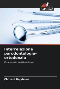 Interrelazione Parodontologia-Ortodonzia: Un Approccio Multidisciplinare Rajkhowa, Chitrani Edizioni Sapienza