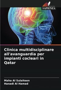 Clinica Multidisciplinare All'Avanguardia Per İmpianti Cocleari İn Qatar Al Sulaiteen, Maha Edizioni Sapienza