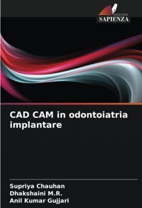 Cad Cam İn Odontoiatria İmplantare: De Chauhan, Supriya Edizioni Sapienza