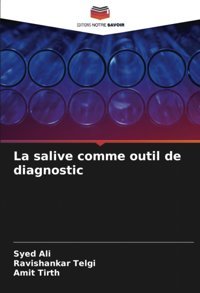 La Salive Comme Outil De Diagnostic Ali, Syed Editions Notre Savoir