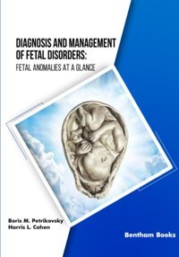 Diagnosis And Management Of Fetal Disorders Petrikovsky, Boris M. Bentham Science Publishers