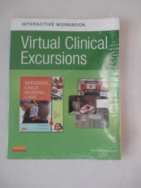 Virtual Clinical Excursions Obstetrics-Pediatrics For Perry, Hockenberry, Lowdermilk, And Wilson: Maternal Child Nursing Care Crum, Kelly Ann, R.N. Mosby Inc