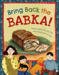Bring Back The Babka! Wolpin, Marilyn Barefoot Books