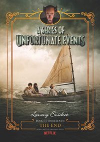 A Series Of Unfortunate Events: The End (A Unfortunate Events) Snicket, Lemony Harper Collıns