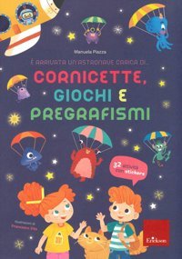 Arrivata Un'Astronave Carica Di Cornicette, Giochi E Pregrafismi. Ediz. A Colori (Quaderni Operativi) Piazza, Manuela Erickson